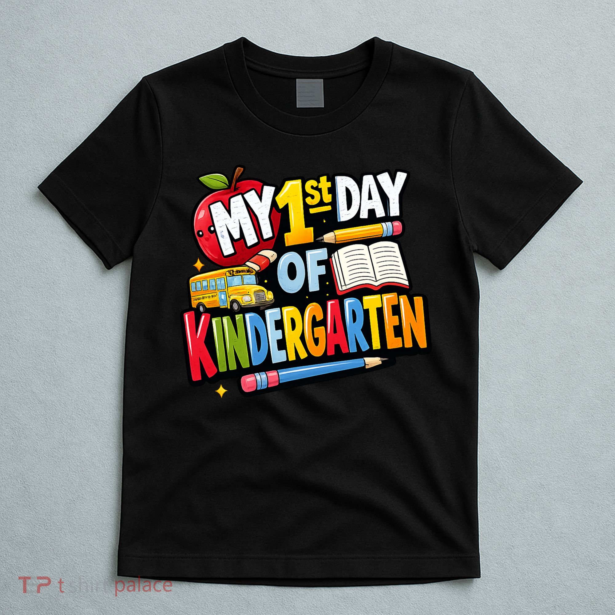 My First Day Of Kindergarten 1st Grade T-Shirt