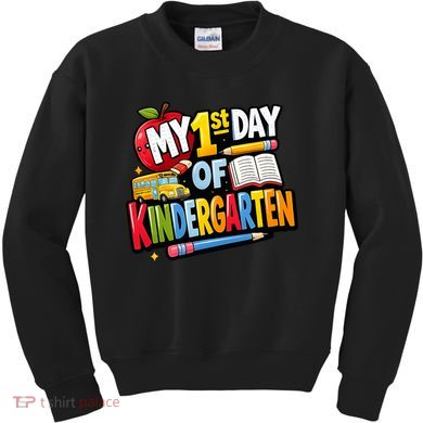 My First Day Of Kindergarten 1st Grade Kids Sweatshirt