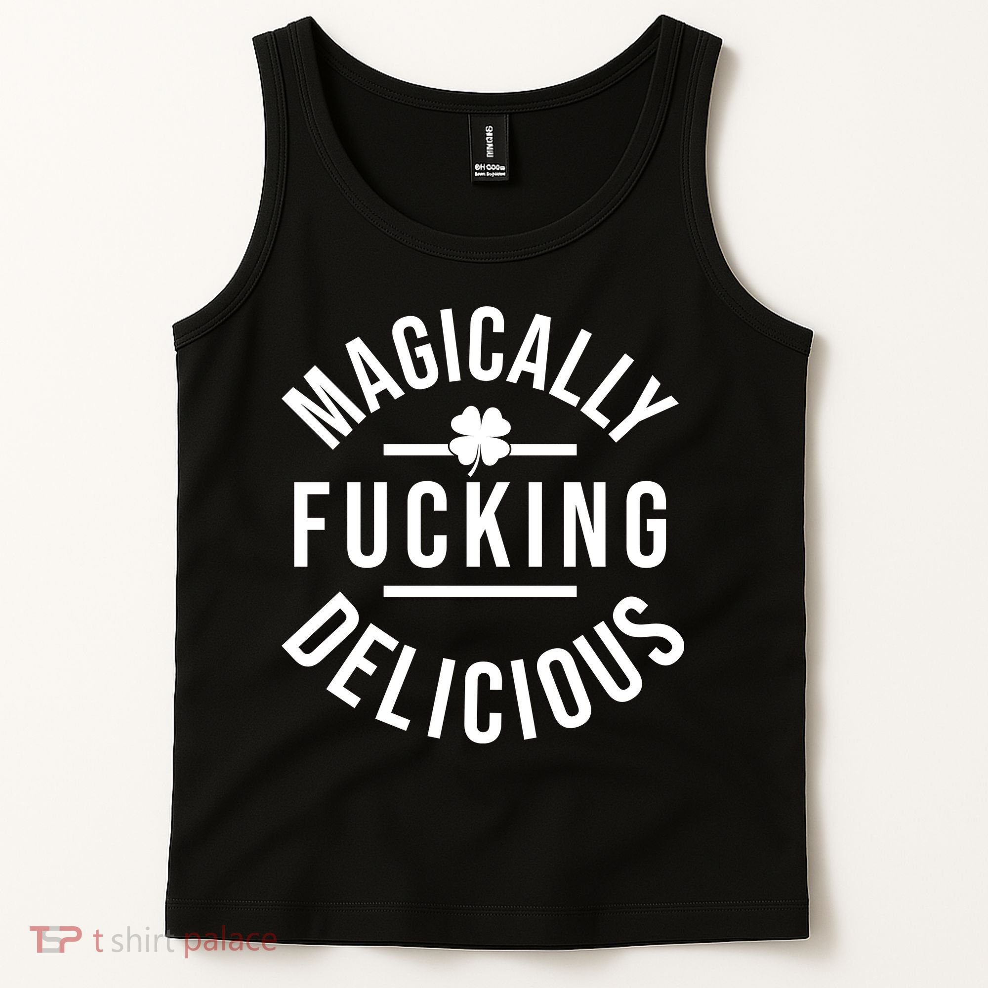 Magically Fucking Delicious St Patrick's Day Funny Tank Top