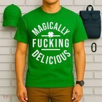 Magically Fucking Delicious St Patrick's Day Funny T-Shirt thumb 6