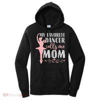 My Favorite Dancer Calls Me Mom Ballet Mom Women Dance Mom Women's Hoodie thumb 0