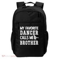 My Favorite Dancer Calls Me Brother Dance Bro Backpack thumb 0