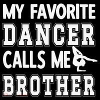 My Favorite Dancer Calls Me Brother Dance Bro Mousepad thumb 1