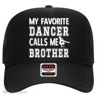 My Favorite Dancer Calls Me Brother Dance Bro Hat thumb 0