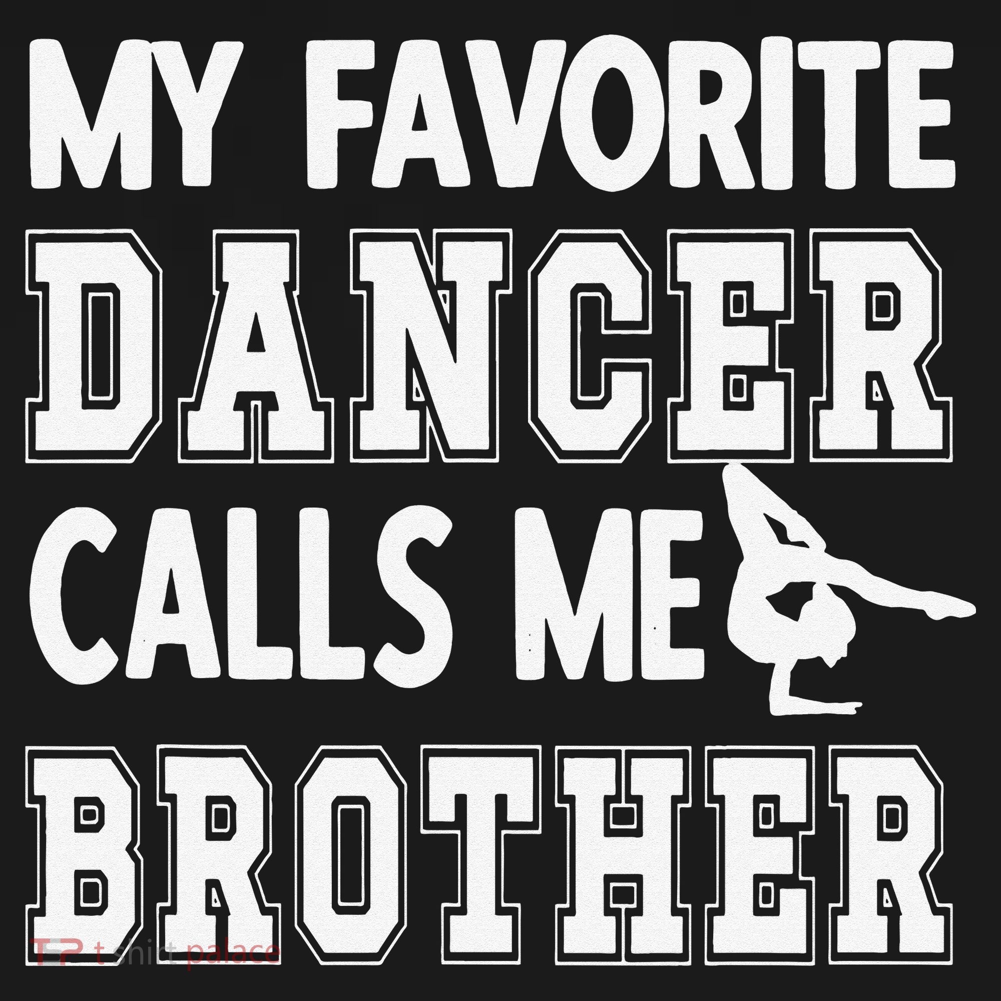 My Favorite Dancer Calls Me Brother Dance Bro Visor