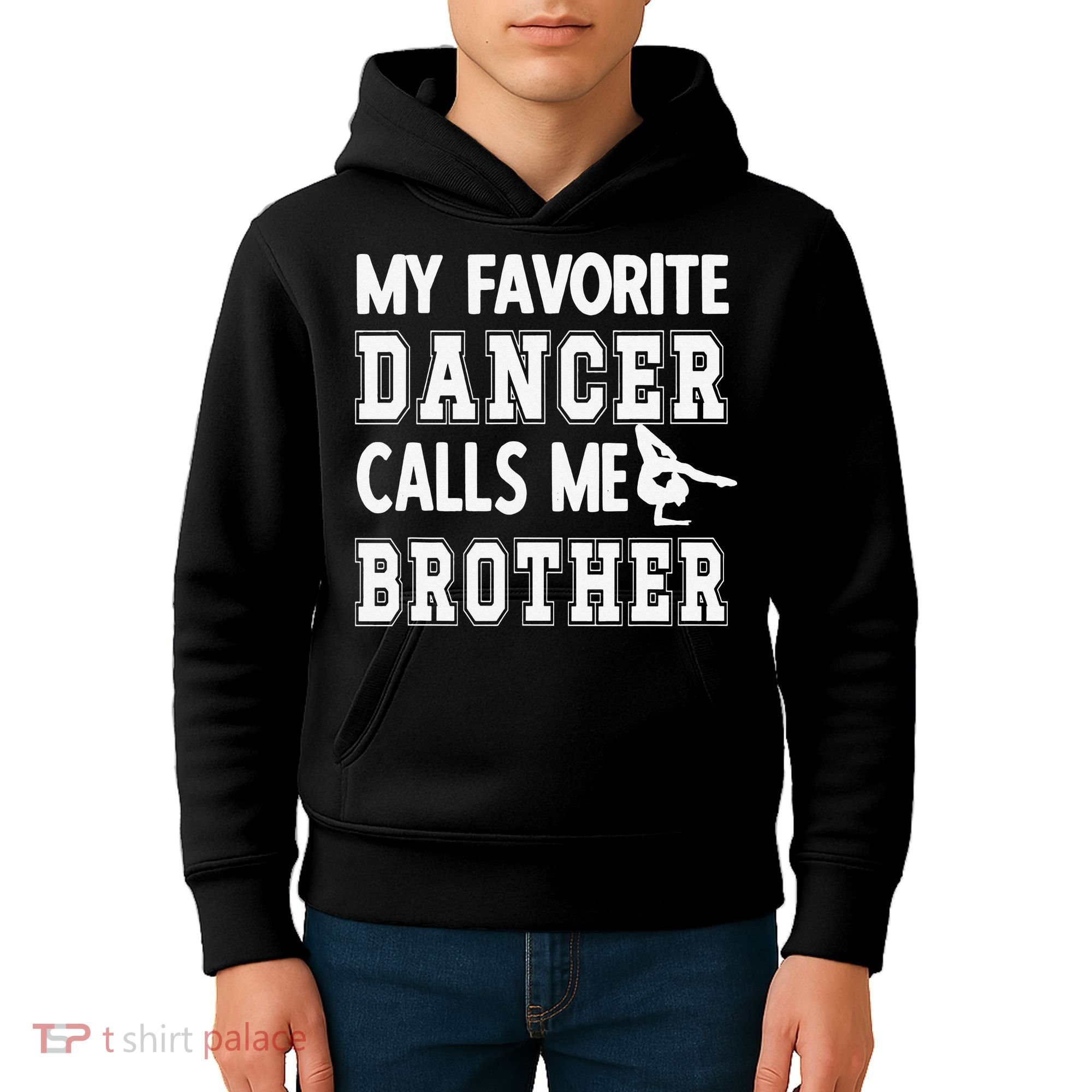 My Favorite Dancer Calls Me Brother Dance Bro Kids Hoodie