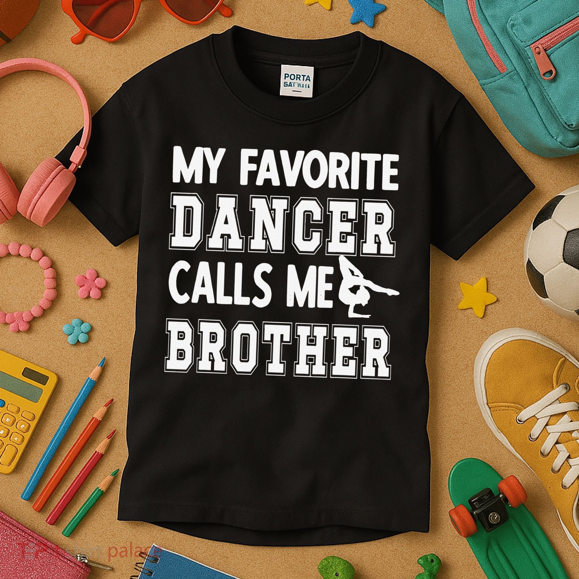 My Favorite Dancer Calls Me Brother Dance Bro Kids T-Shirt
