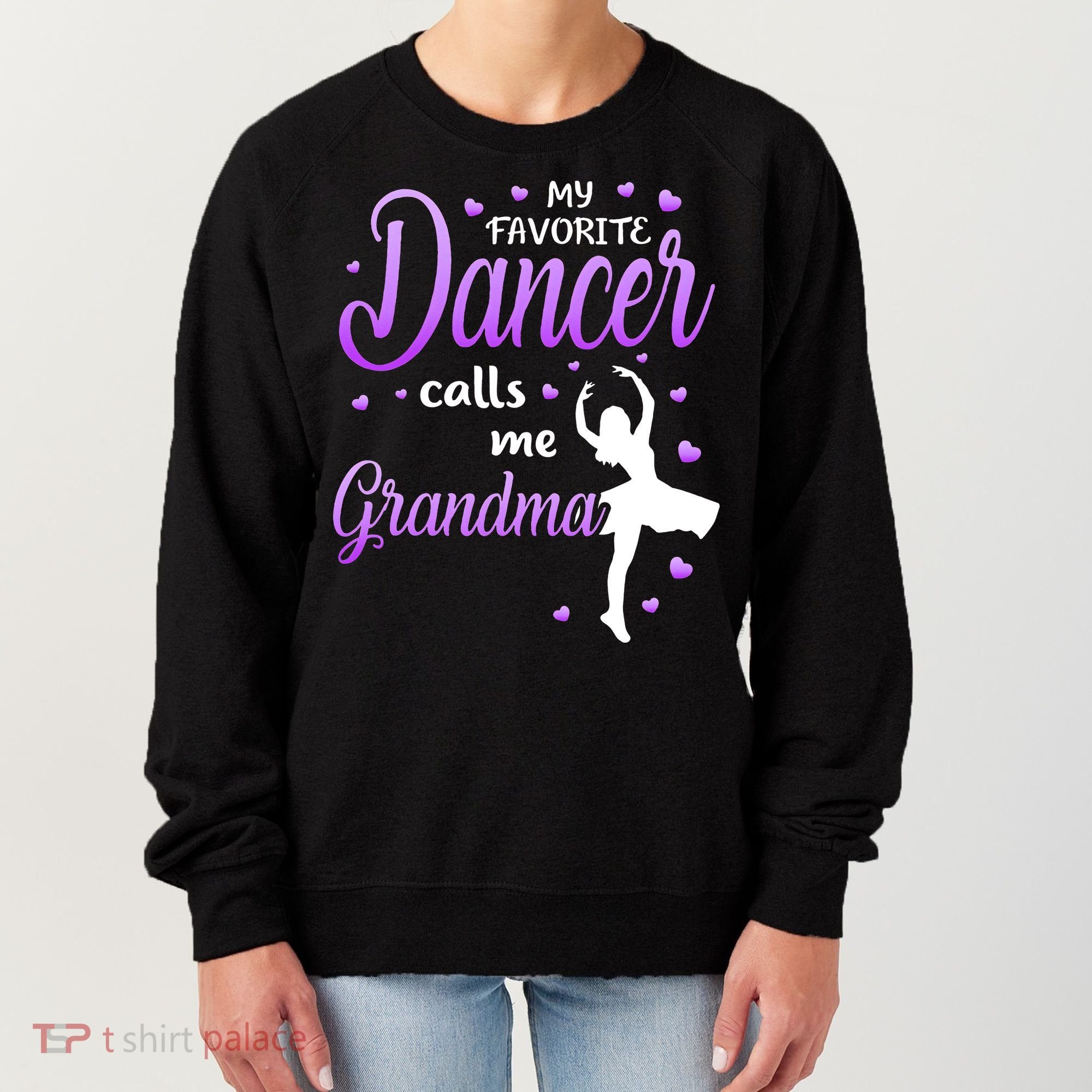 My Favorite Dancer Calls Me Grandma Dance Grandma Women's Sweatshirt