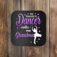My Favorite Dancer Calls Me Grandma Dance Grandma Coaster thumb 0