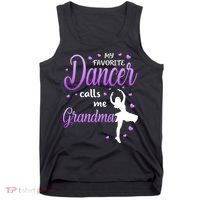My Favorite Dancer Calls Me Grandma Dance Grandma Tank Top thumb 0