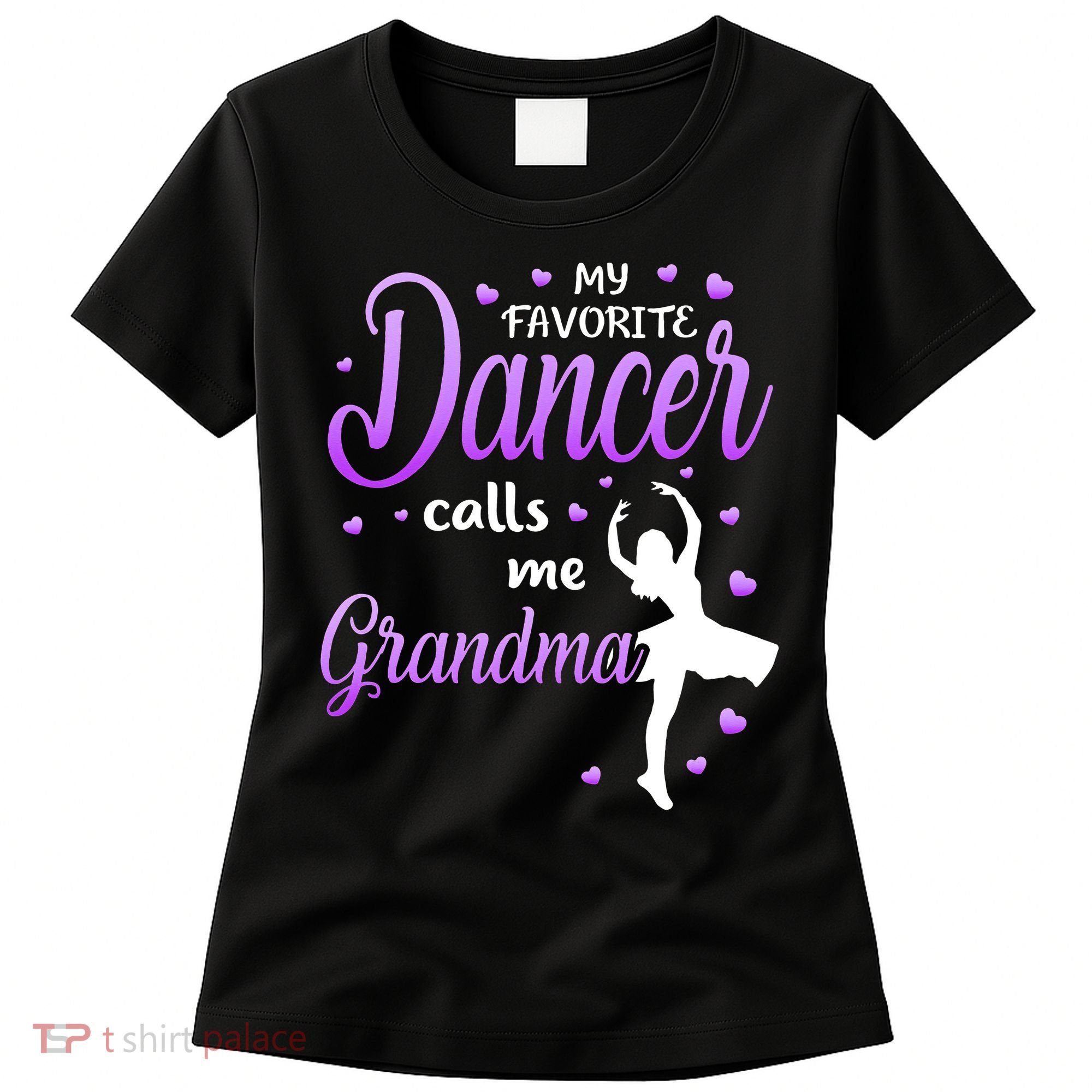 My Favorite Dancer Calls Me Grandma Dance Grandma Women's T-Shirt
