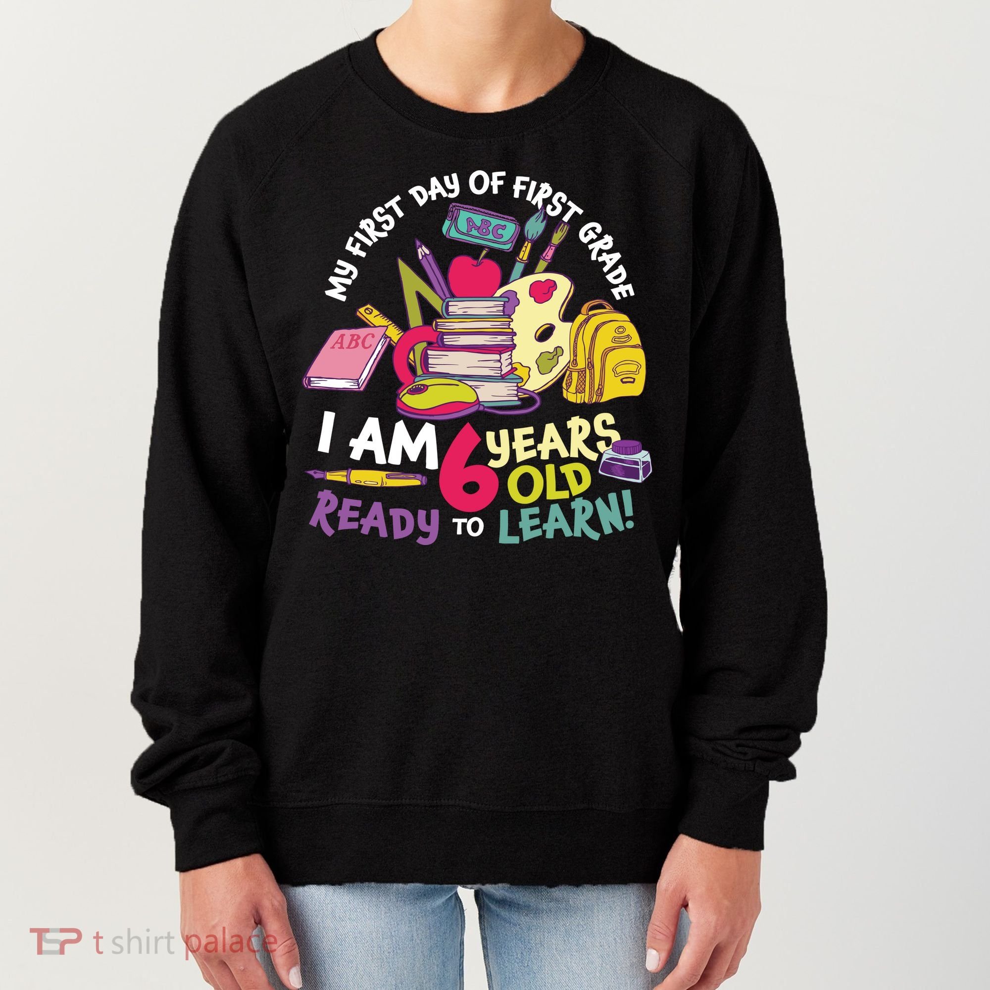 My First Day Of 1st Grade Back To School Women's Sweatshirt