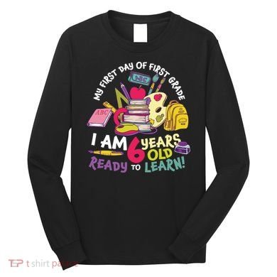 My First Day Of 1st Grade Back To School Long Sleeve Shirt