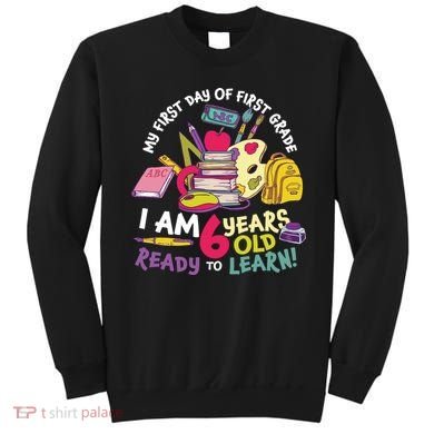 My First Day Of 1st Grade Back To School Sweatshirt