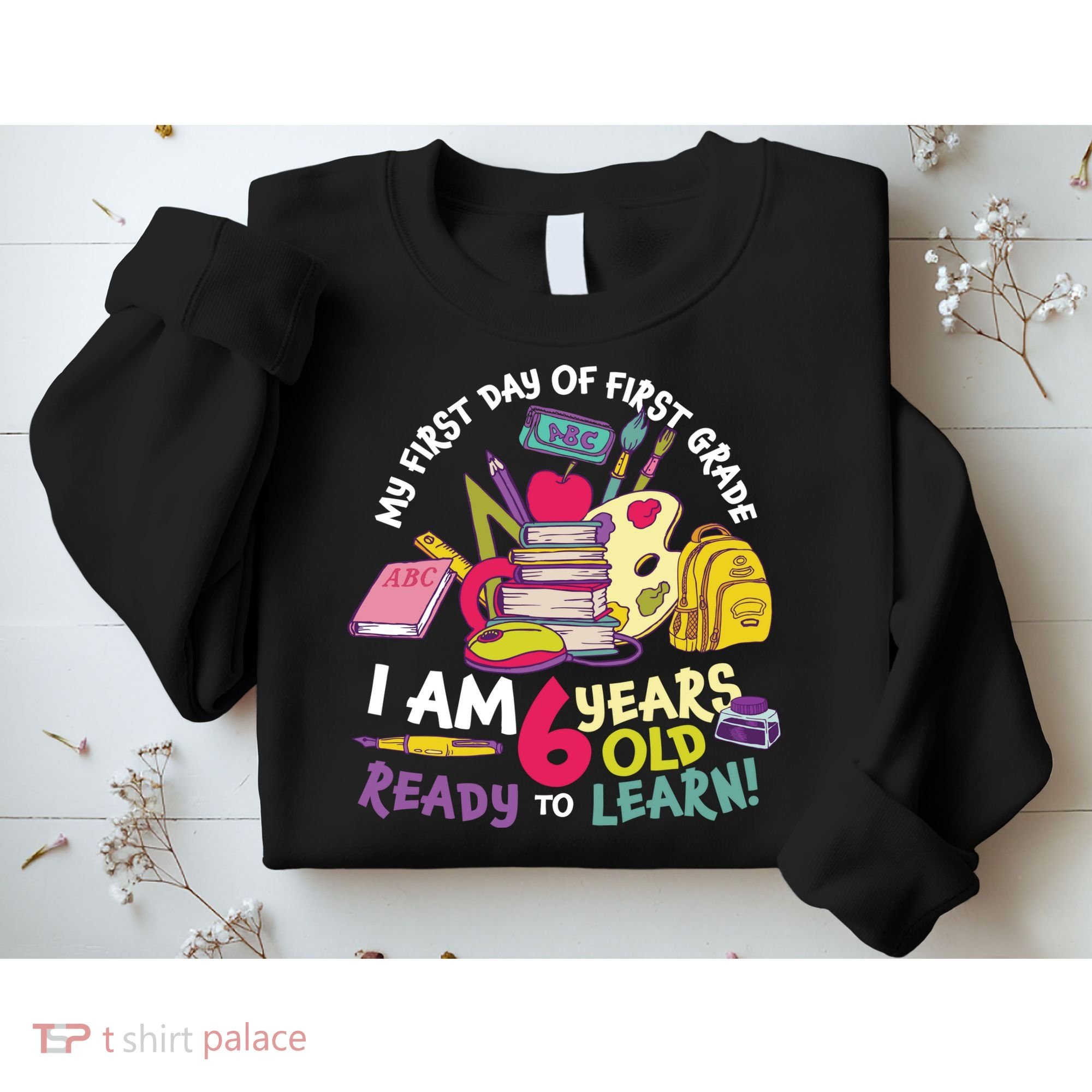 My First Day Of 1st Grade Back To School Sweatshirt