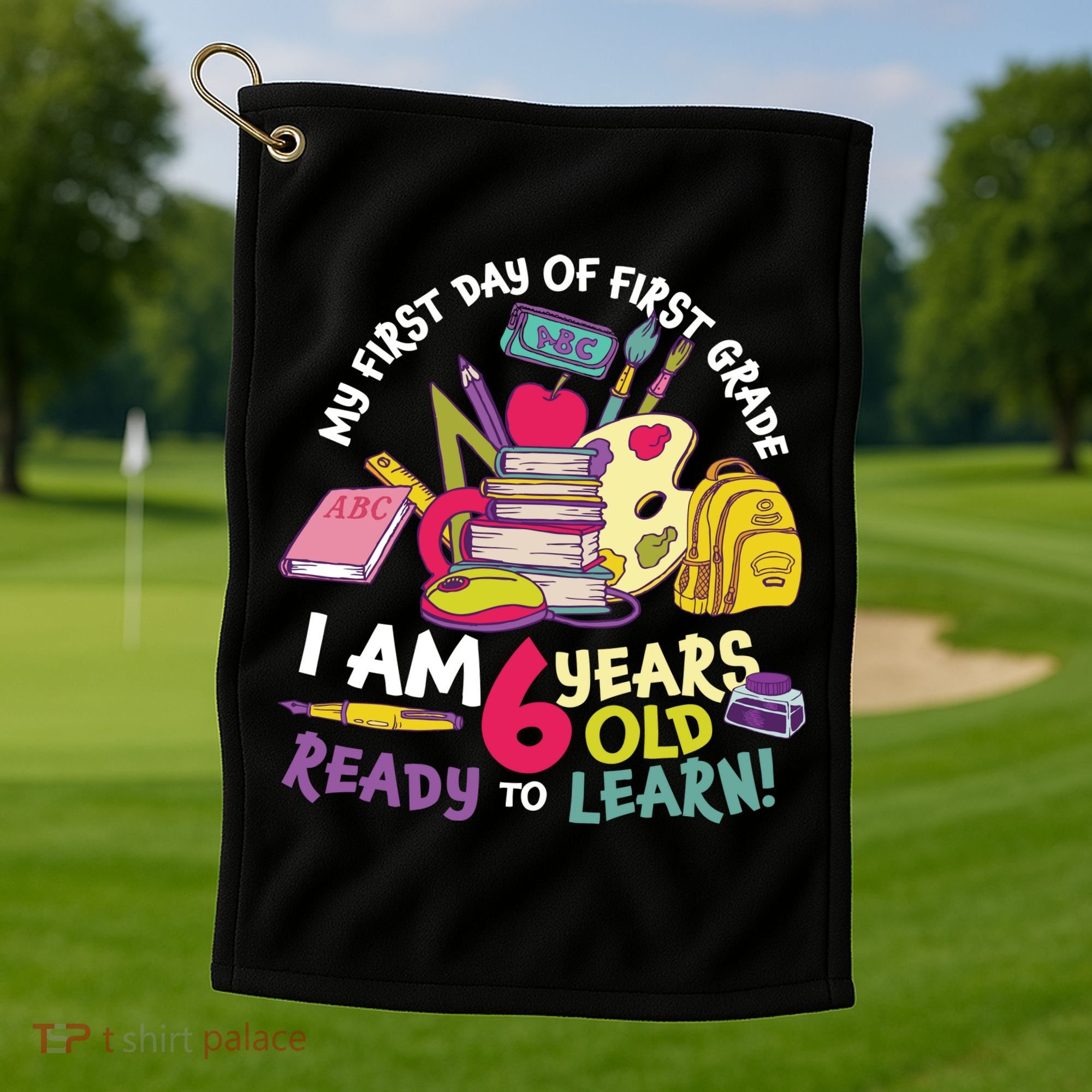 My First Day Of 1st Grade Back To School Golf Towel