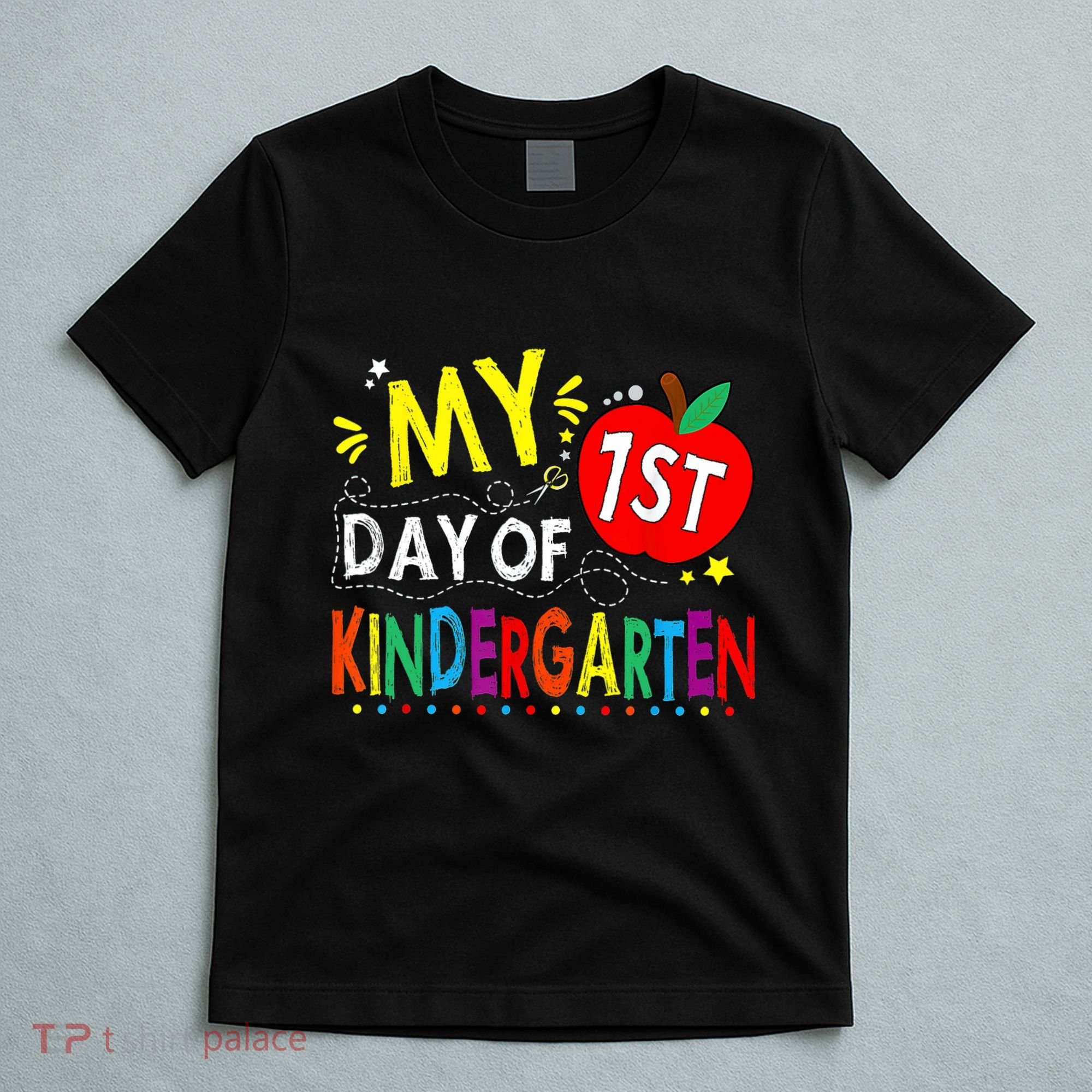 My First Day Of Kindergarten 1st Day Of Kindergarten T-Shirt