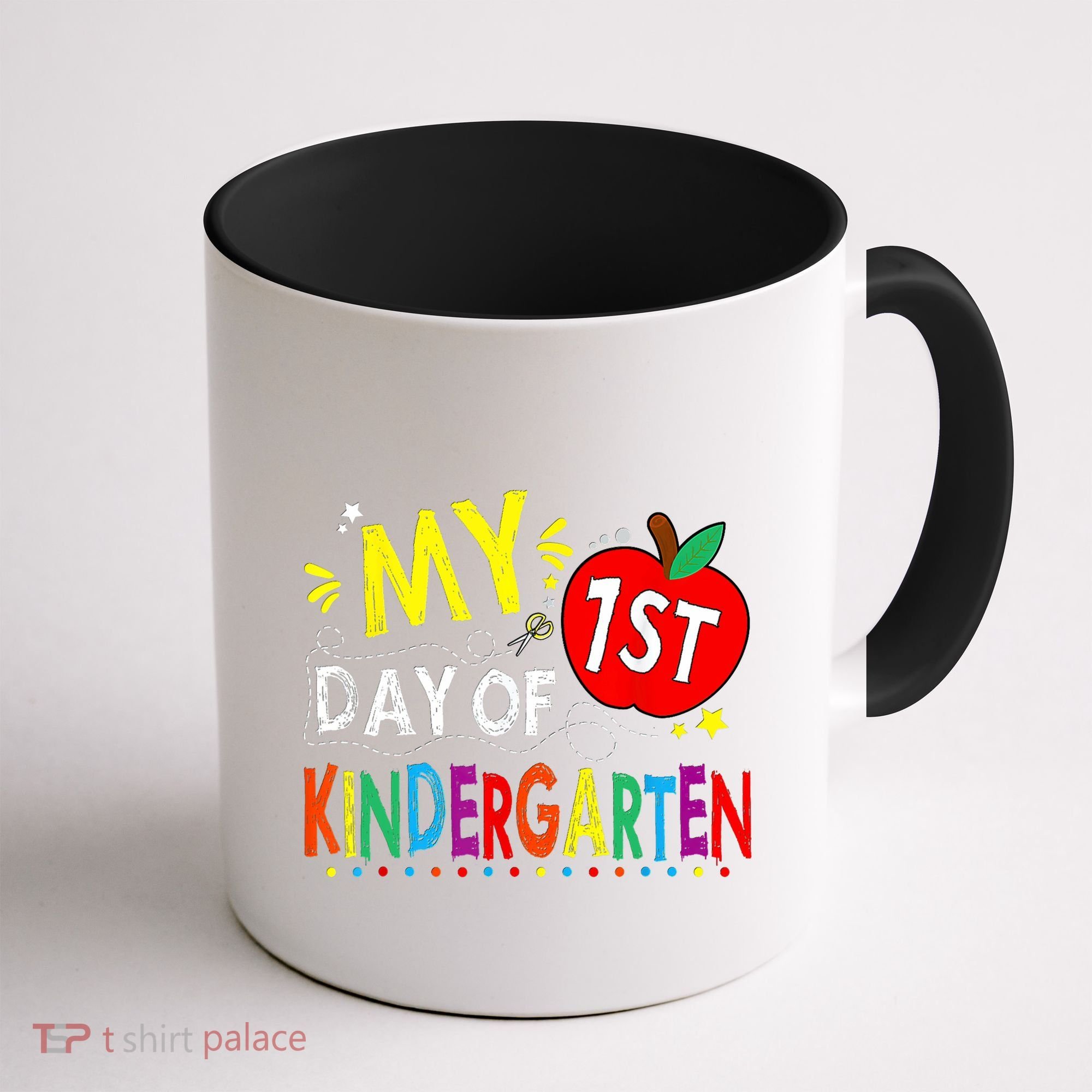 My First Day Of Kindergarten 1st Day Of Kindergarten Coffee Mug