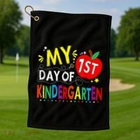 My First Day Of Kindergarten 1st Day Of Kindergarten Golf Towel thumb 1