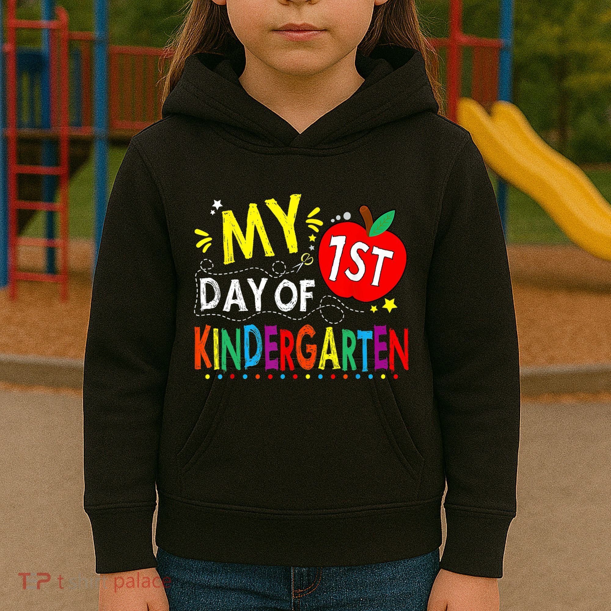 My First Day Of Kindergarten 1st Day Of Kindergarten Kids Hoodie
