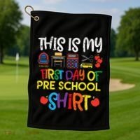 My First Day Of Preschool Pre School Golf Towel thumb 1