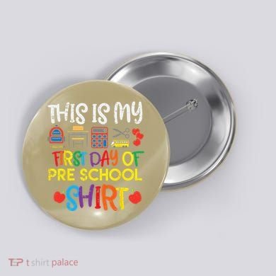 My First Day Of Preschool Pre School Button