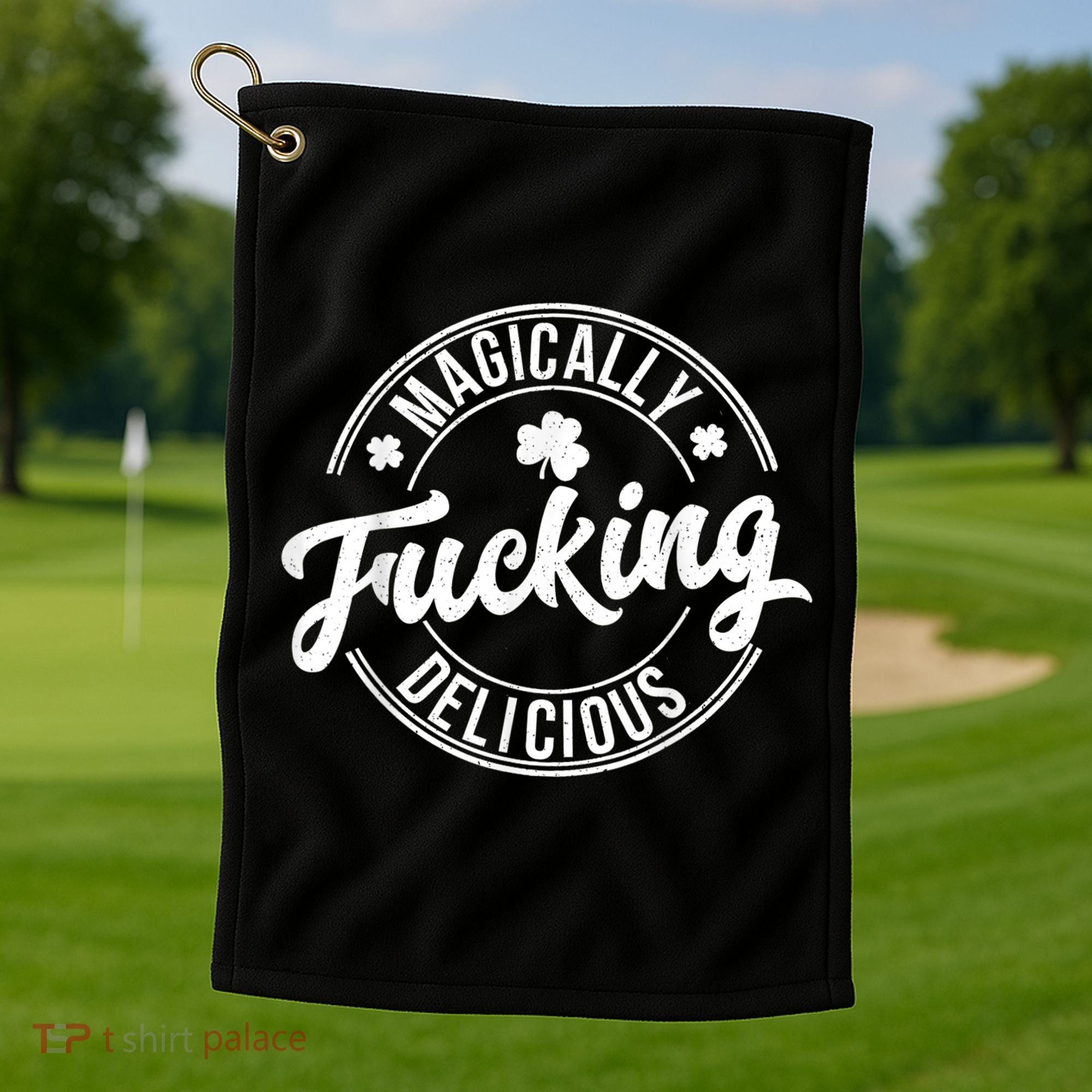 Magically Fucking Delicious St. Patrick's Day Lucky Shamrock Golf Towel