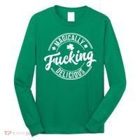 Magically Fucking Delicious St. Patrick's Day Lucky Shamrock Long Sleeve Shirt thumb 0