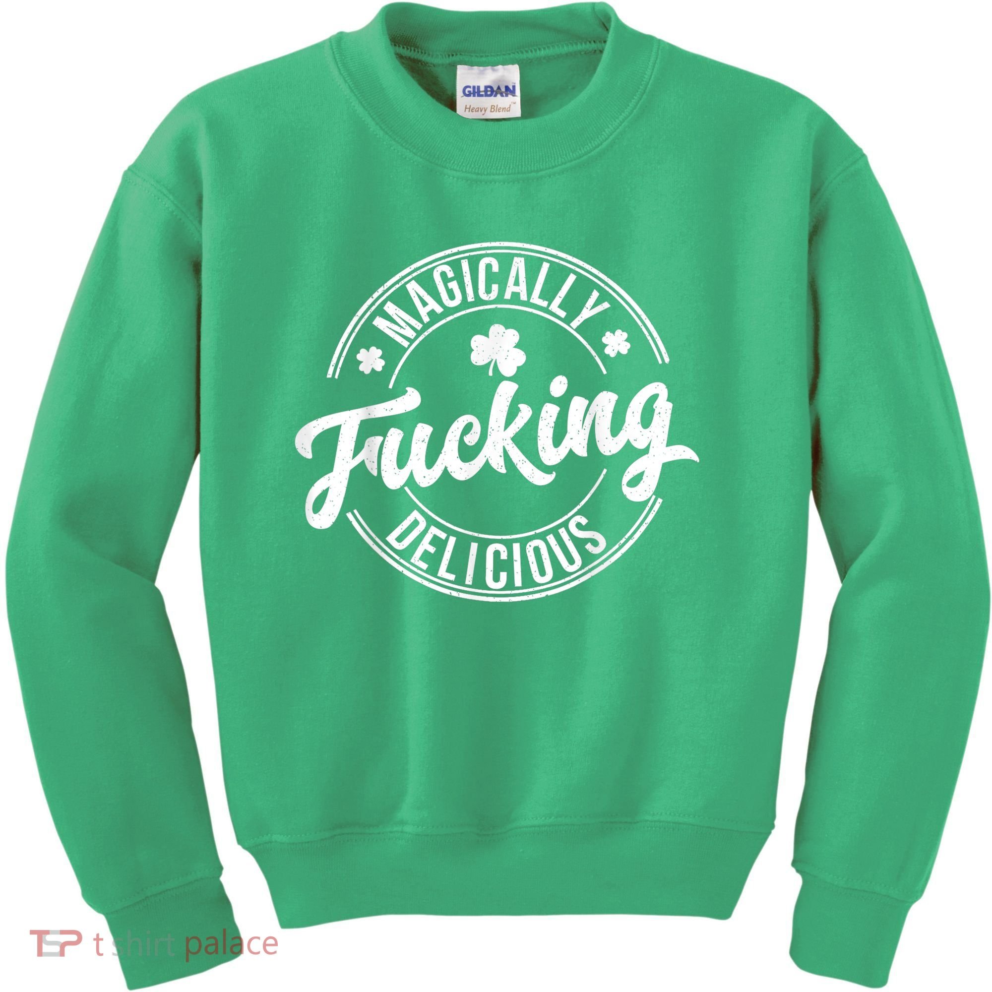 Magically Fucking Delicious St. Patrick's Day Lucky Shamrock Kids Sweatshirt