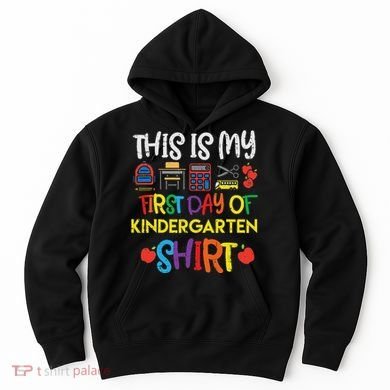 My First Day Of Kindergarten Back To Hoodie