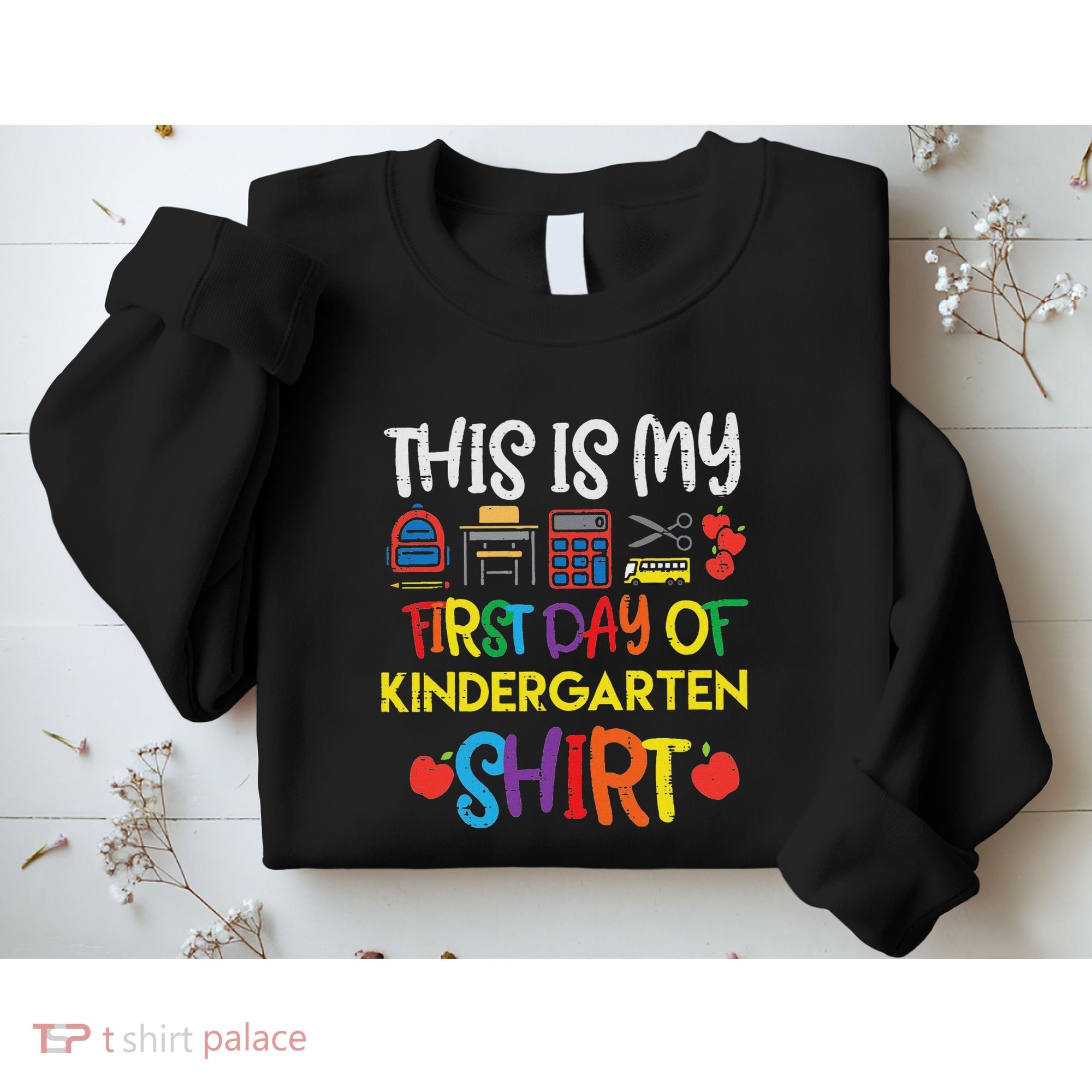 My First Day Of Kindergarten Back To Sweatshirt