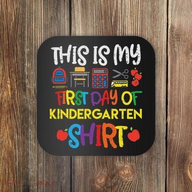 My First Day Of Kindergarten Back To Coaster