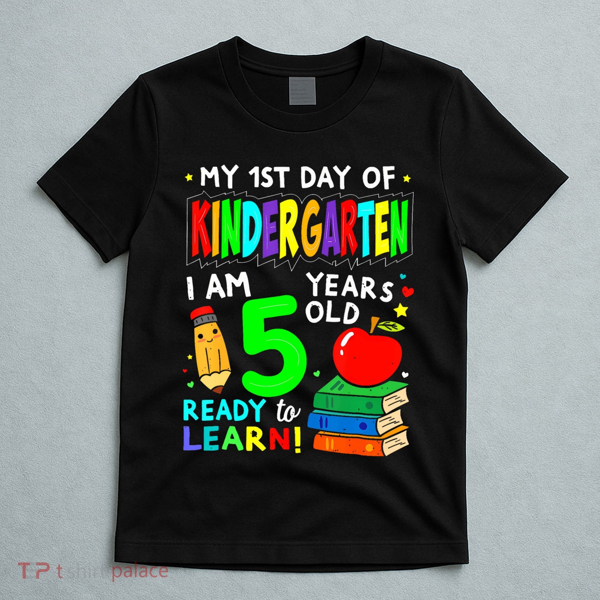 My First Day Of Kindergarten 1st Day Of School T-Shirt