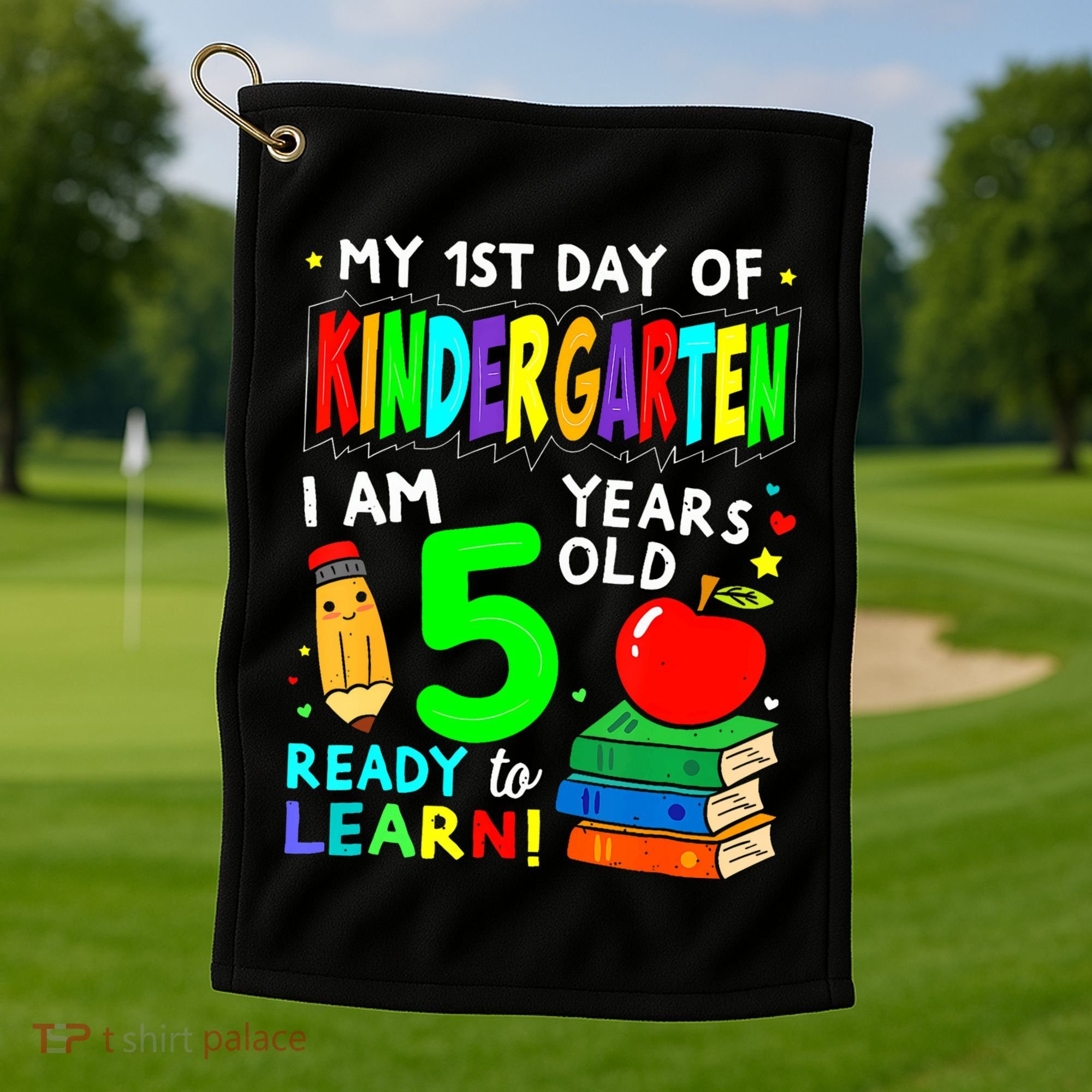 My First Day Of Kindergarten 1st Day Of School Golf Towel