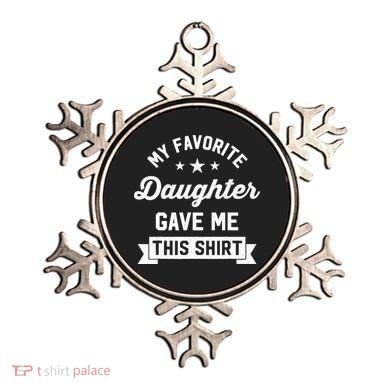 My Favorite Daughter Gave Me This - Funny Gift For Dad Ornament