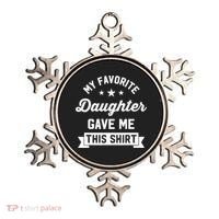 My Favorite Daughter Gave Me This - Funny Gift For Dad Ornament thumb 0