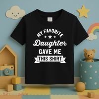 My Favorite Daughter Gave Me This - Funny Gift For Dad Toddler T-Shirt thumb 3