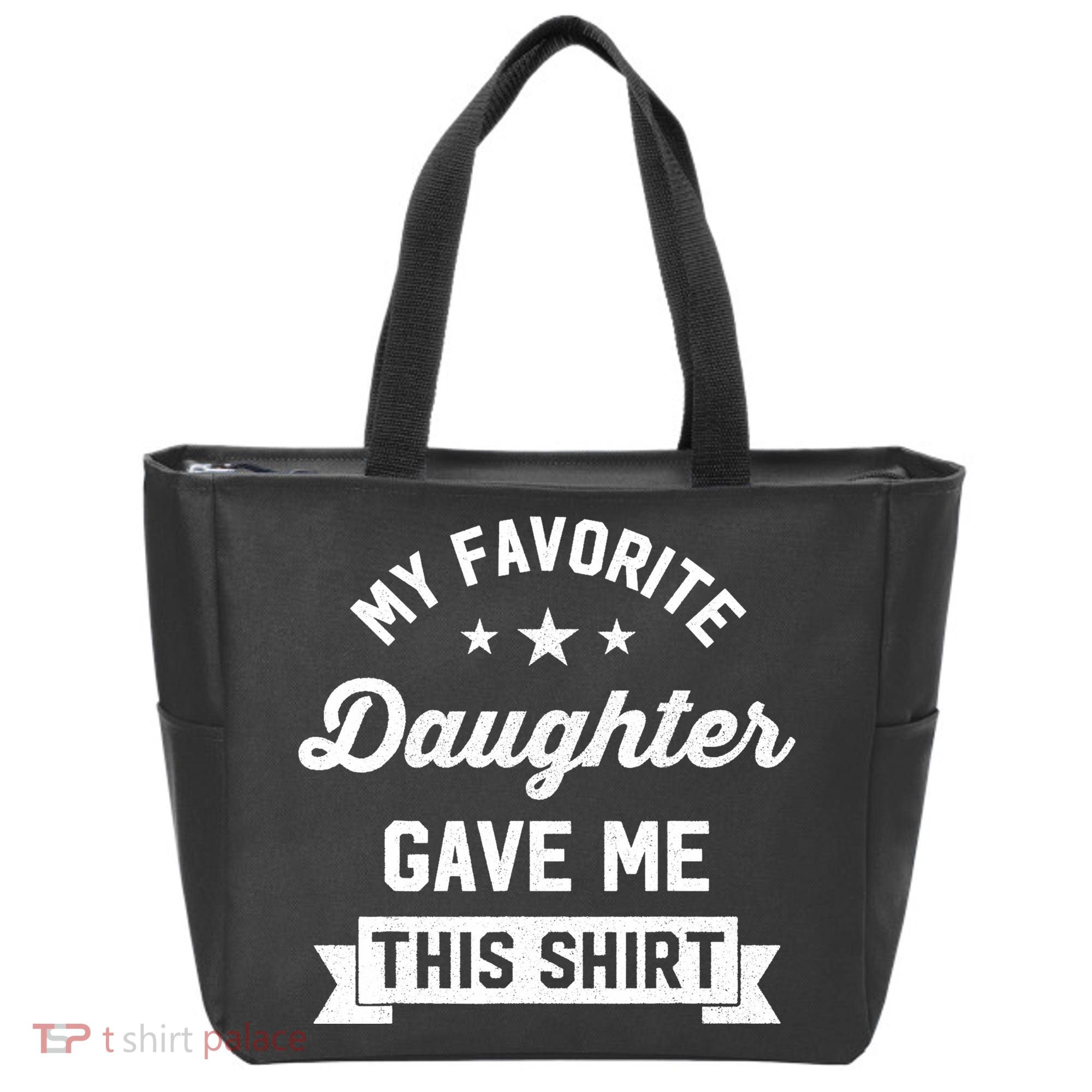 My Favorite Daughter Gave Me This - Funny Gift For Dad Tote Bag
