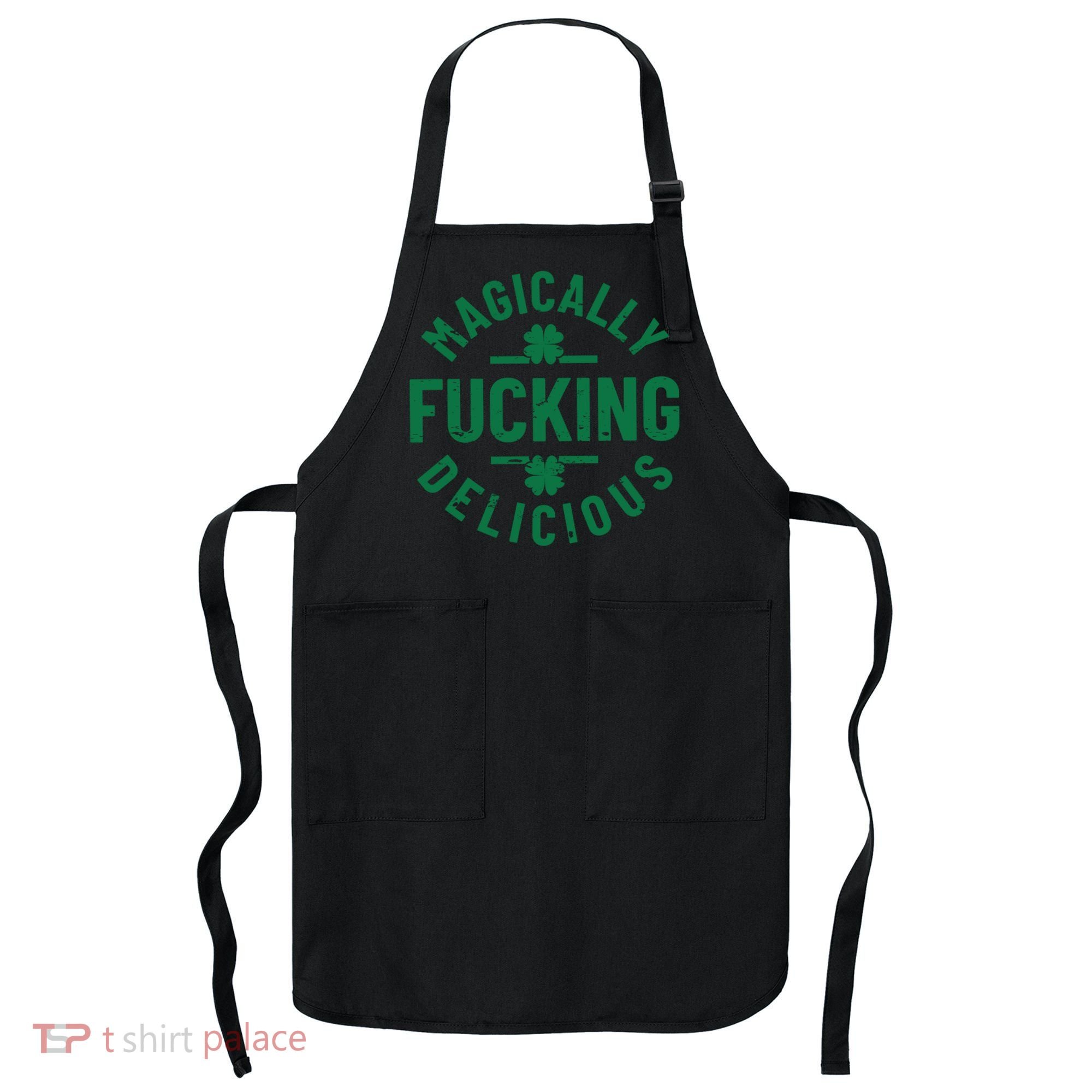 Magically Fucking Delicious, St Patricks Day Funny Drinking Apron