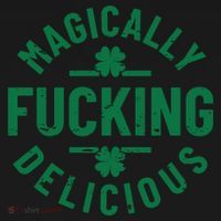 Magically Fucking Delicious, St Patricks Day Funny Drinking Coaster thumb 2