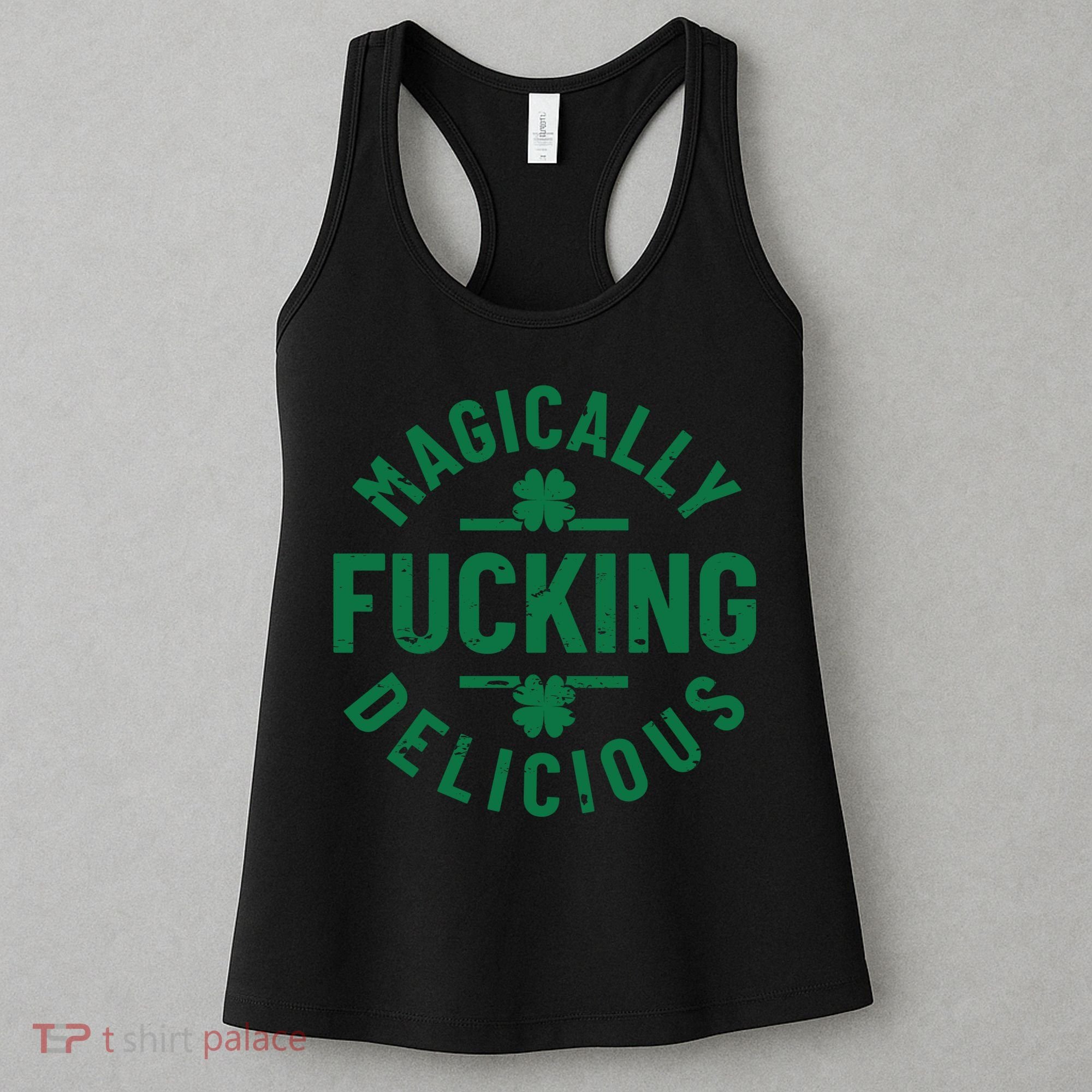 Magically Fucking Delicious, St Patricks Day Funny Drinking Women's Tank Top
