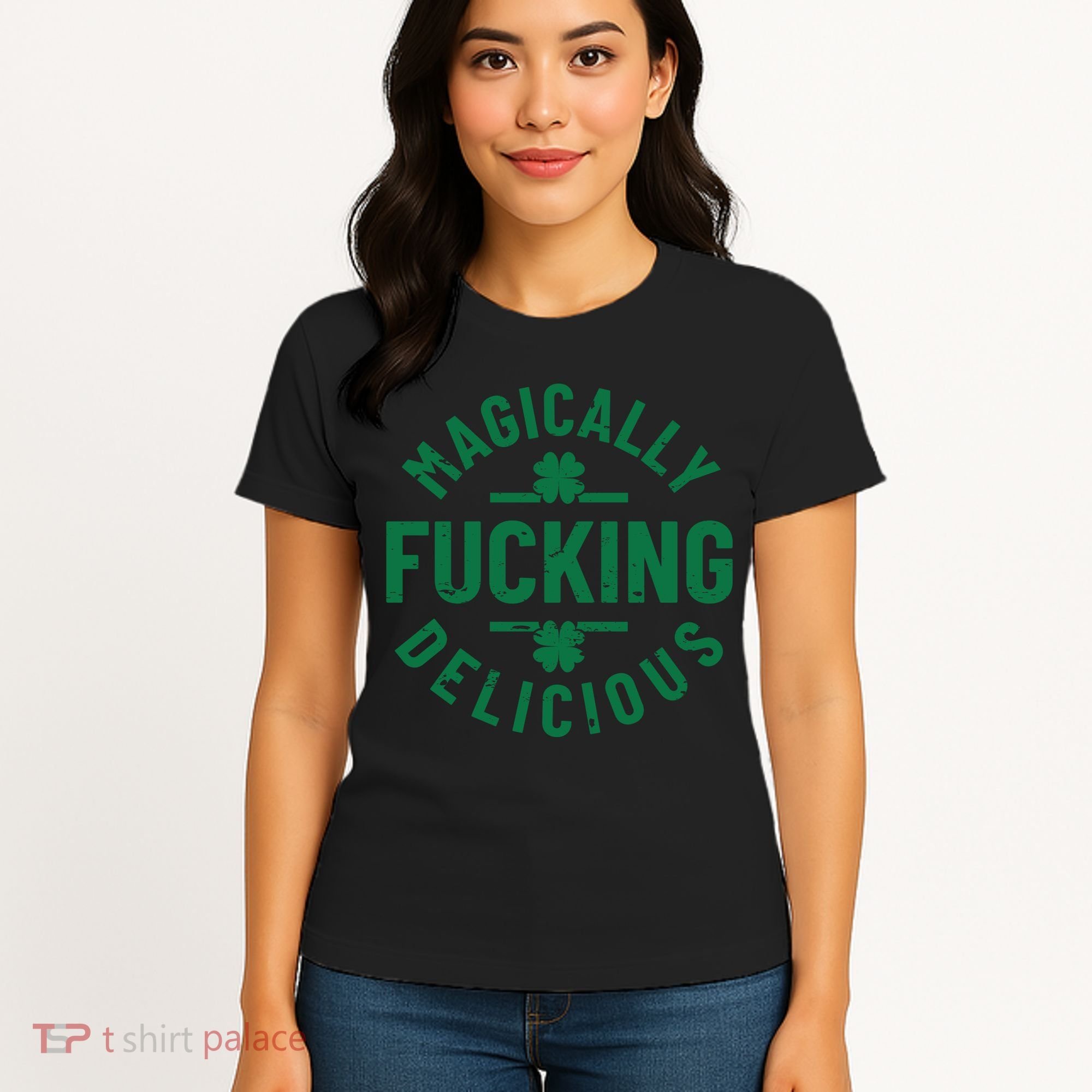 Magically Fucking Delicious, St Patricks Day Funny Drinking Women's T-Shirt