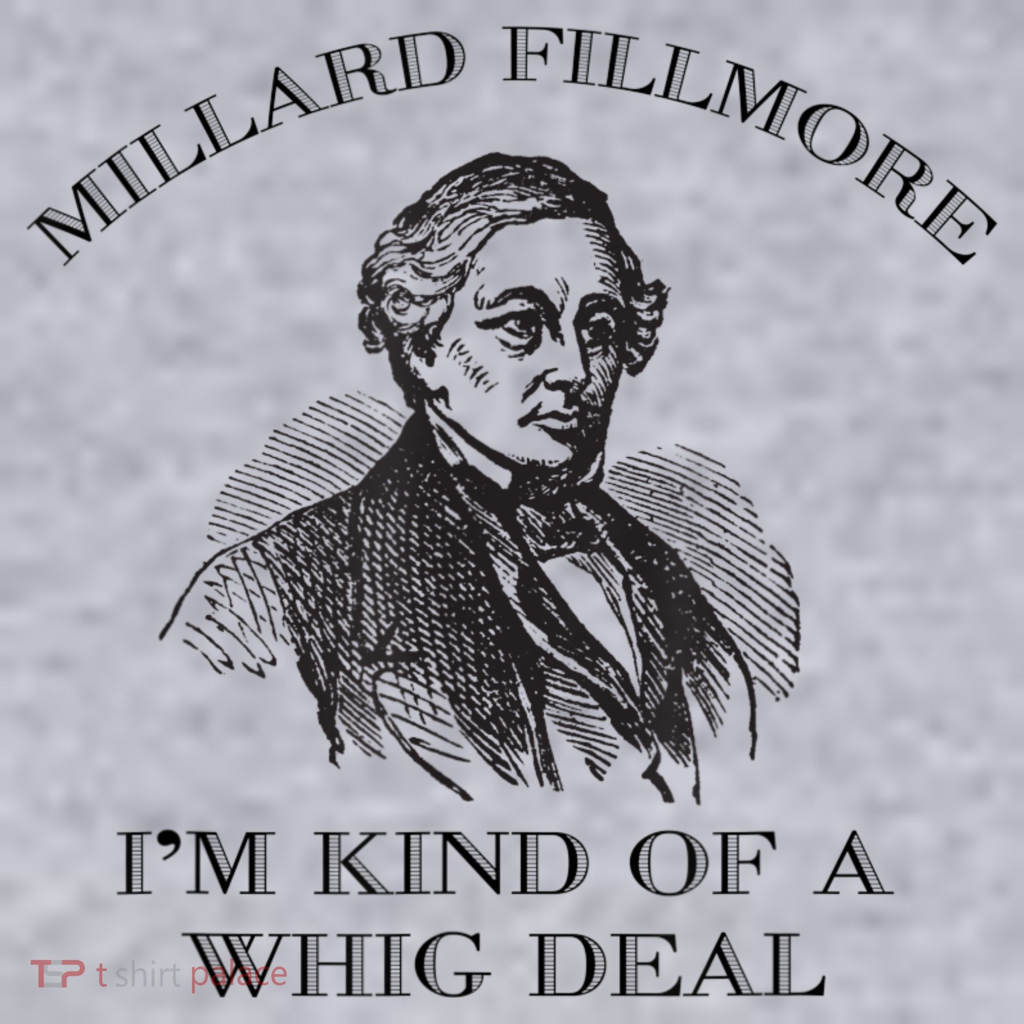 Millard Fillmore Funny Whig Party American History Women's Sweatshirt