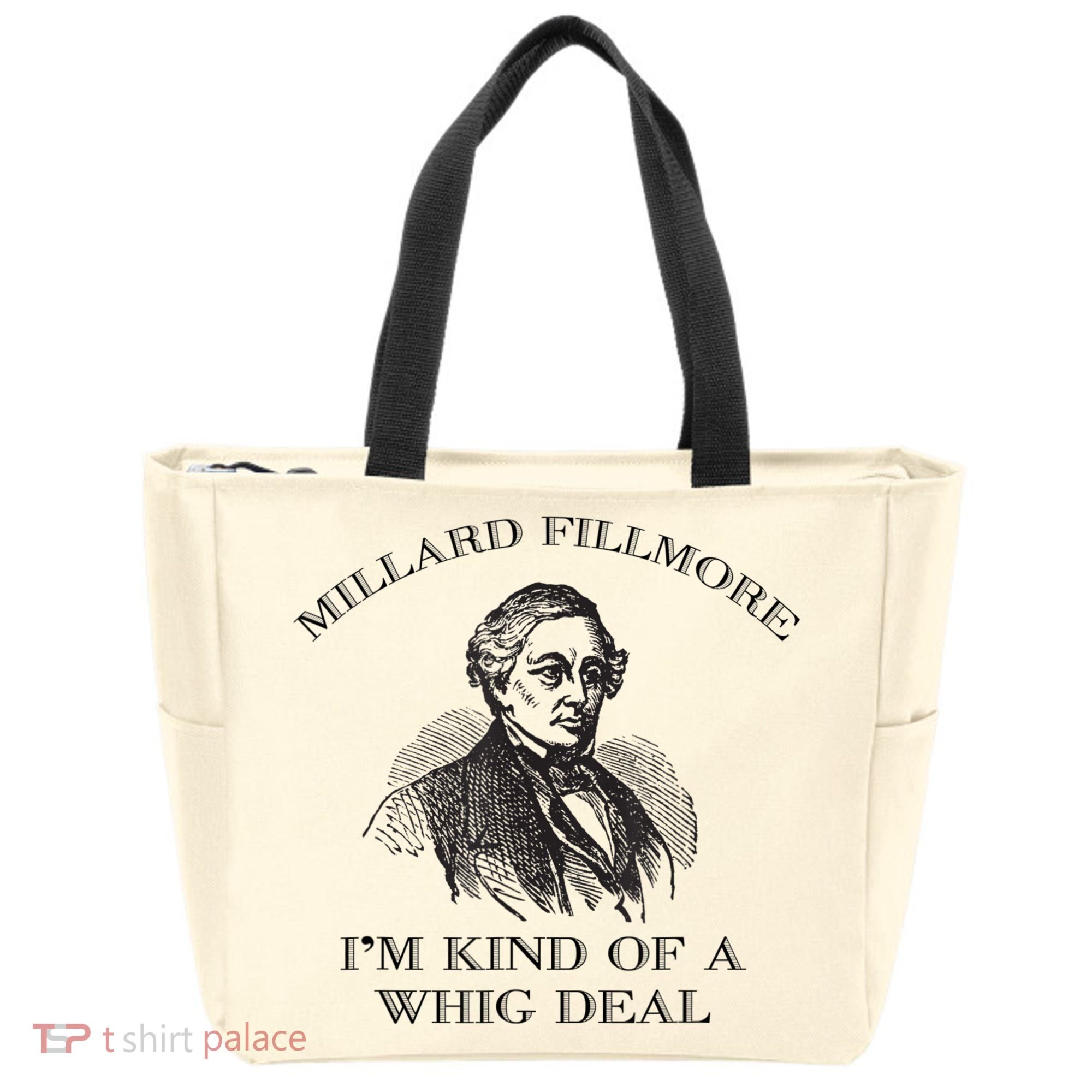 Millard Fillmore Funny Whig Party American History Tote Bag