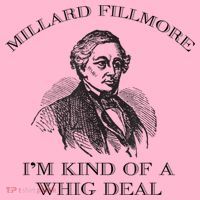 Millard Fillmore Funny Whig Party American History Coaster thumb 2