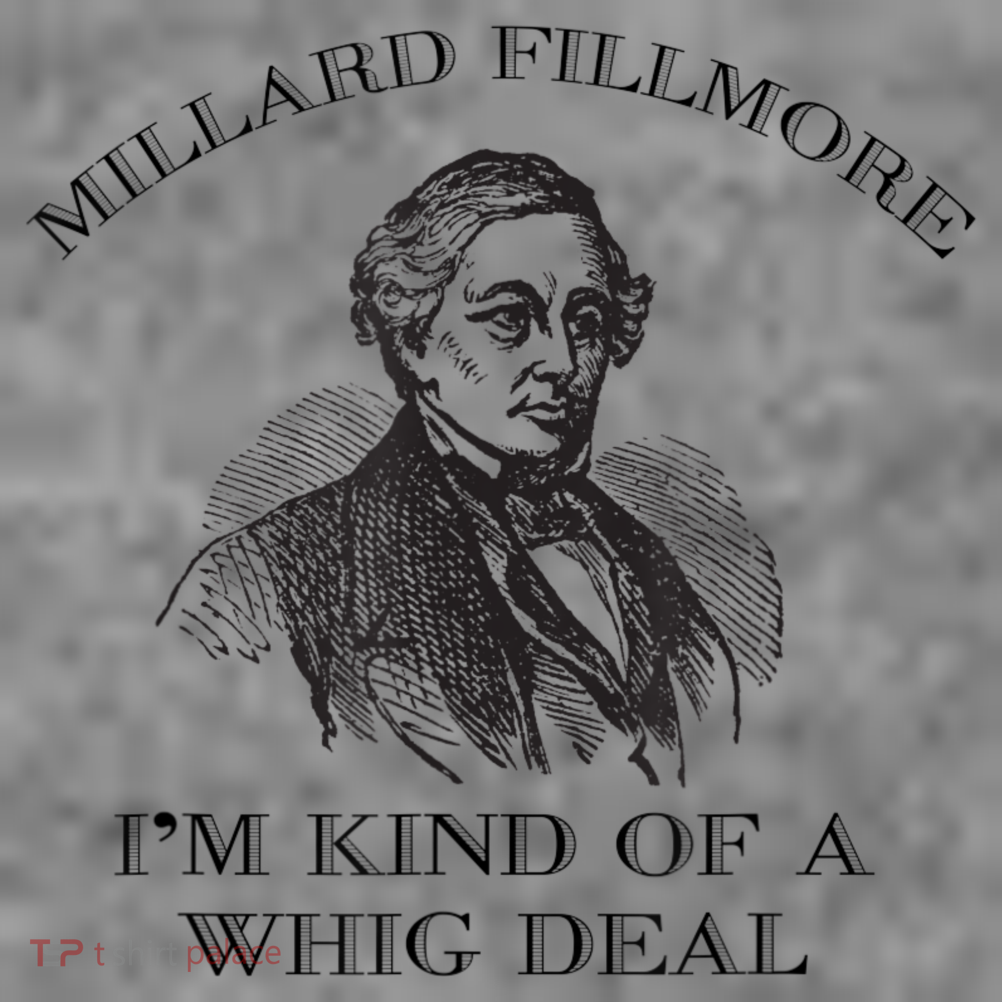 Millard Fillmore Funny Whig Party American History Toddler Hoodie