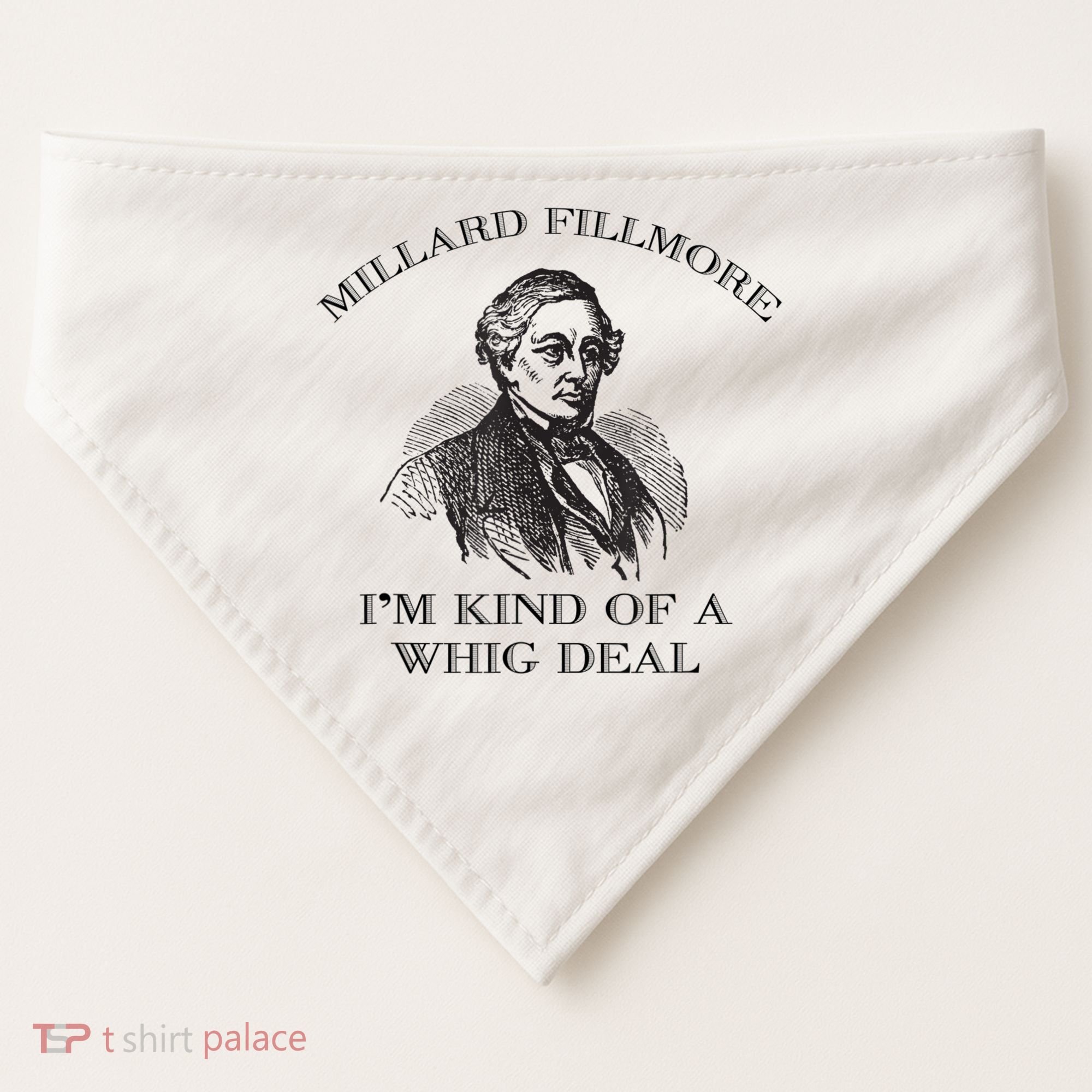 Millard Fillmore Funny Whig Party American History USA-Made Doggie Bandana