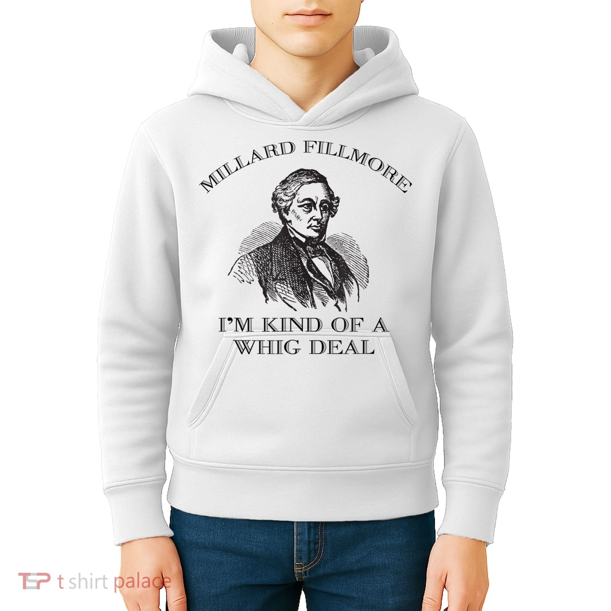 Millard Fillmore Funny Whig Party American History Kids Hoodie