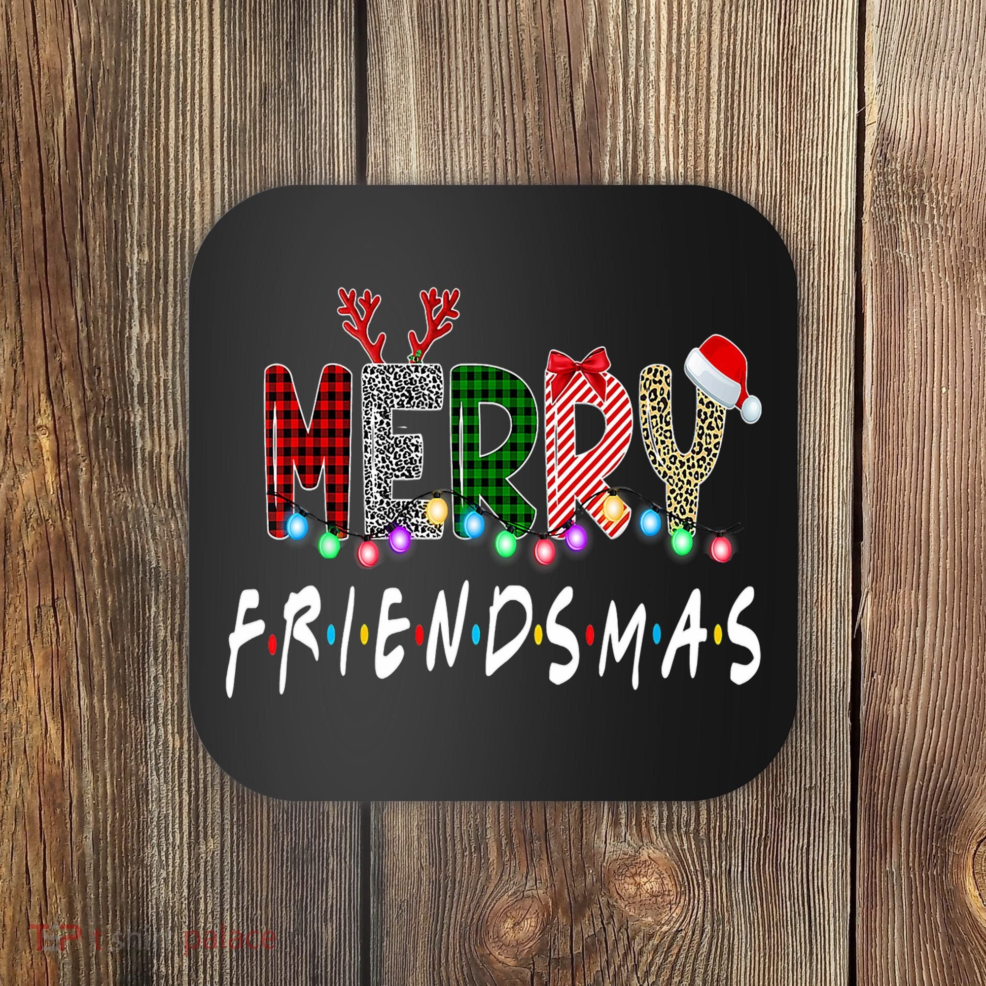 Merry Friendsmas Friends Christmas Matching Xmas Gift Coaster