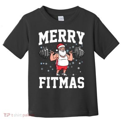 Merry Fitmas Funny Santa Claus Toddler T-Shirt